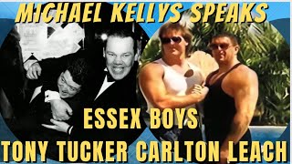 Michael Kelly on CARLTON LEACH amp TONY TUCKER Essex boys podcast [upl. by Nwahsirhc516]