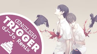 「English Cover  djJo Chillstep Remix 」Trigger  Terror in Resonance OP  TVSize【Jayn】 [upl. by Windsor]