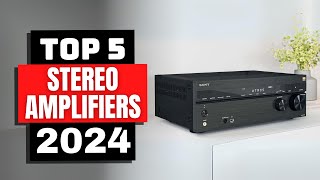 Best Stereo Amplifiers 2024  Dont Fall for the WRONG Stereo Amplifier in 2024 [upl. by Hgiel7]