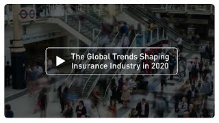 The Global Trends Shaping The Insurance Industry in 2020 [upl. by Dunstan]