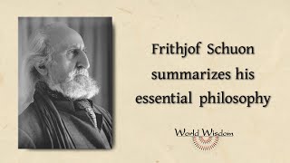 Frithjof Schuon 19071998 summarizes his essential philosophy [upl. by Yecad193]