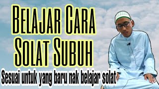 Belajar Solat Subuh Lengkap [upl. by Verena393]