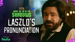 The Best of Laszlos Perfect Pronunciation  What We Do in the Shadows  FX [upl. by Winther]