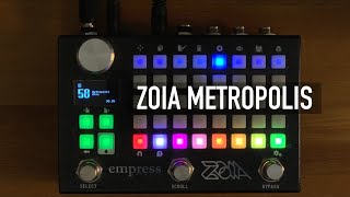 Empress Effects ZOIA  Metropolis [upl. by Annoled]