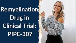 Clinical Trial MS Drug Pipe 307 Potential Remyelination Drug  MS Exercise [upl. by Yantruoc]