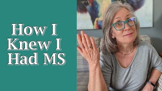 Multiple Sclerosis  How I Knew I Had MS [upl. by Mariann]