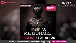 Insta Millionaire  Episode 121126 The Masked Attacker   Pocket FM [upl. by Miza426]