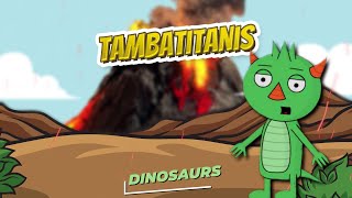 Tambatitanis 🦖🌴 DINOSAURS 🌴🦖 [upl. by Jeannine]