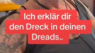 Ekelhaft Was ist da eigendlich in den Dreadlocks drin [upl. by Shakti431]