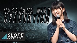 Nagahama Neru Announces Graduation  The Slope Podcast Episode 66 [upl. by Audry]