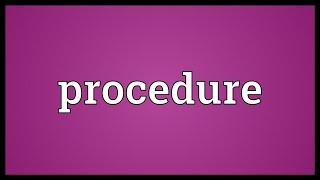 Procedure Meaning [upl. by Aratak854]