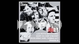 AMIES S4E20 «Les Petits Mouchoirs» navet ou chefdœuvre On en débat avec Thomas Lilti [upl. by Alesram]