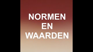 NORMEN EN WAARDEN [upl. by Fortier]