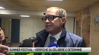 La Procura sul Summer Festival verifiche su delibere e determine [upl. by Ibmat]