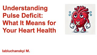 Understanding Pulse Deficit What It Means for Your Heart Health [upl. by Berfield]