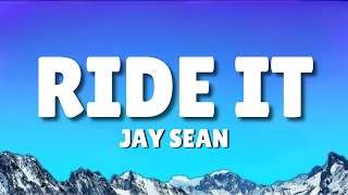 Jay Sean  Ride It Lyrics [upl. by Bilski199]