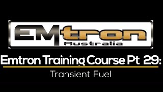 Emtron Training Course Part 29 Transient Fuel  Evans Performance Academy [upl. by Edijabab369]