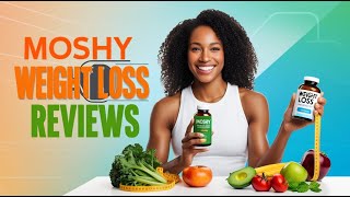 New Moshy Weight Loss Reviews  Exciting Secrets Exposed [upl. by Aileme]