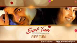 Sirf Tum Title Song Audio Song  Anuradha Paudwal Hariharan  Sanjay Kapoor Priya Gill [upl. by Burck546]