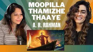 MOOPILLA THAMIZHE THAAYE TAMIL ANTHEM REACTION  ARRahman  maajja [upl. by Raynata380]