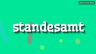 STANDESAMT  HOW TO PRONOUNCE STANDESAMT [upl. by Reginauld]