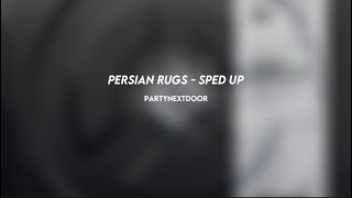 partynextdoor PERSIAN RUGS sped up [upl. by Nylzzaj]