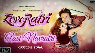 AAVI NAVRATRI SONG  DARSHAN RAVAL  LOVERATRI SONG Salman Khan  Aayush Sharma  Warina Hussain [upl. by Killy88]