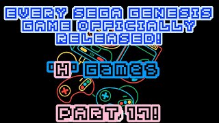 All of the H games on Sega Genesis Part 17 [upl. by Ichabod576]