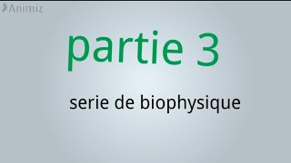 1er serie biophysique S3 snv biophysique L2 partie 3 [upl. by Ekusoyr]