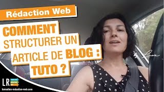 Comment structurer un article de blog  SEO  Tuto clair et rapide 😉 [upl. by Mide]