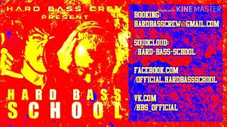 Hard Bass School  nash gimn earrape [upl. by Ramirol]