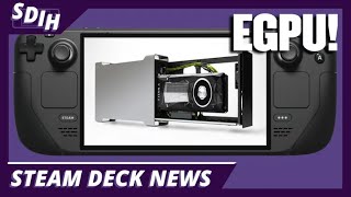 The Steam Deck Gets EGPU Support [upl. by Lose]